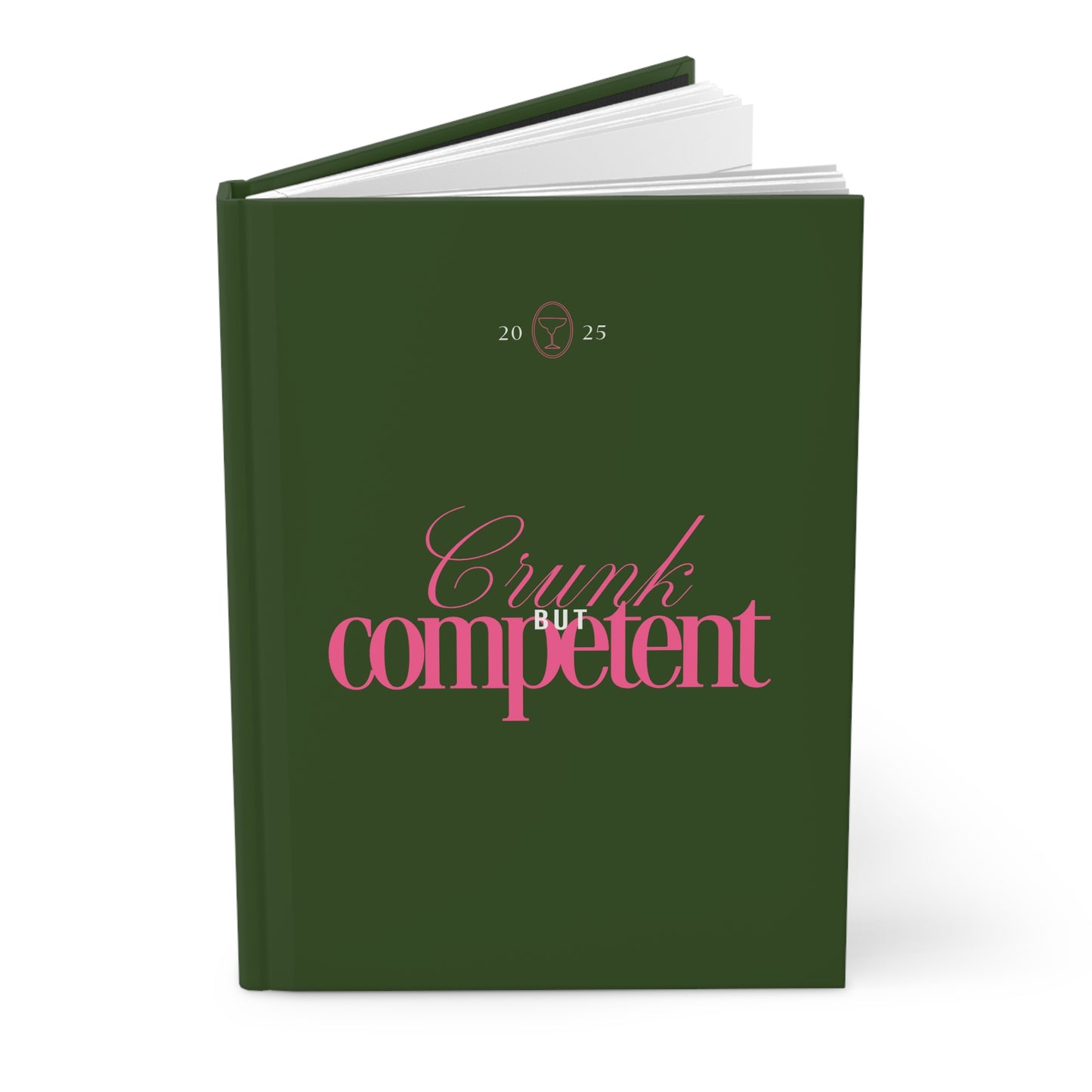 Hardcover Journal - "Crunk But Competent"