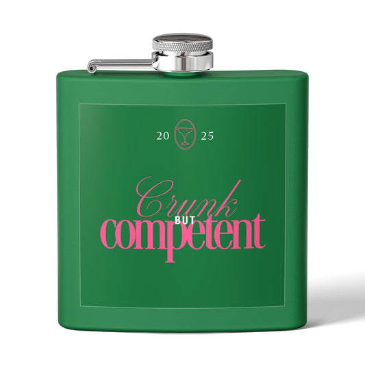 Crunk But Competent Stainless Steel Flask - 6oz