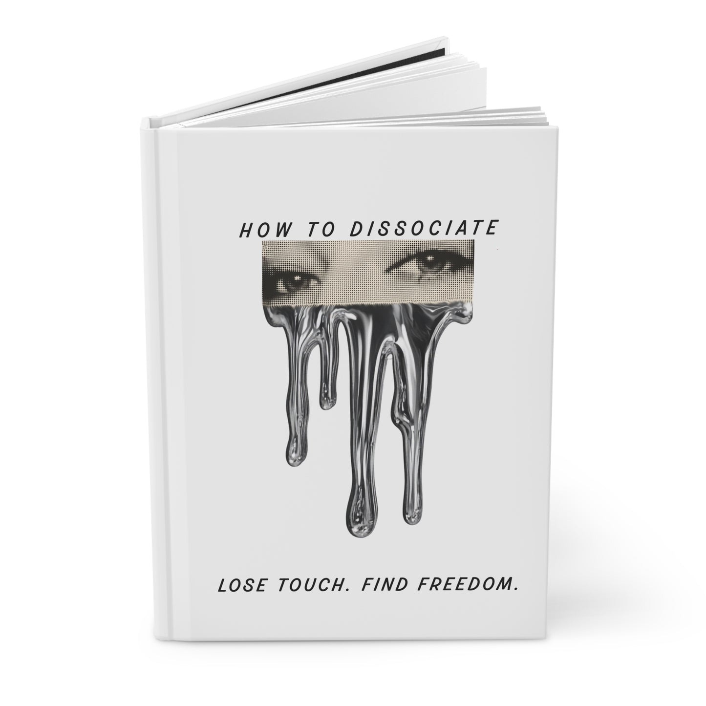 Hardcover Journal - "How to Disassociate"